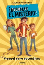 Manual para detectives (¡Resuelve el misterio!), de Lauren Magaziner | portada del libro