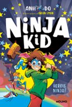 Herois Ninja! (Sèrie Ninja Kid  10), de Anh Do | portada del libro
