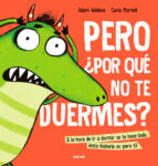 Pero ¿por qué no te duermes?, de Adam Wallace | portada del libro