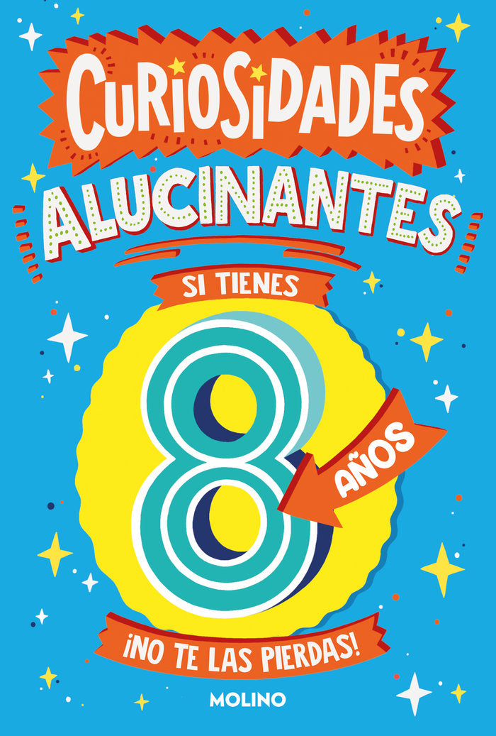 Curiosidades alucinantes si tienes 8 años, de CATHERINE BRERETON | portada del libro