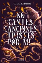No cantes canciones tristes por mí, de Vanessa R. Migliore | portada del libro