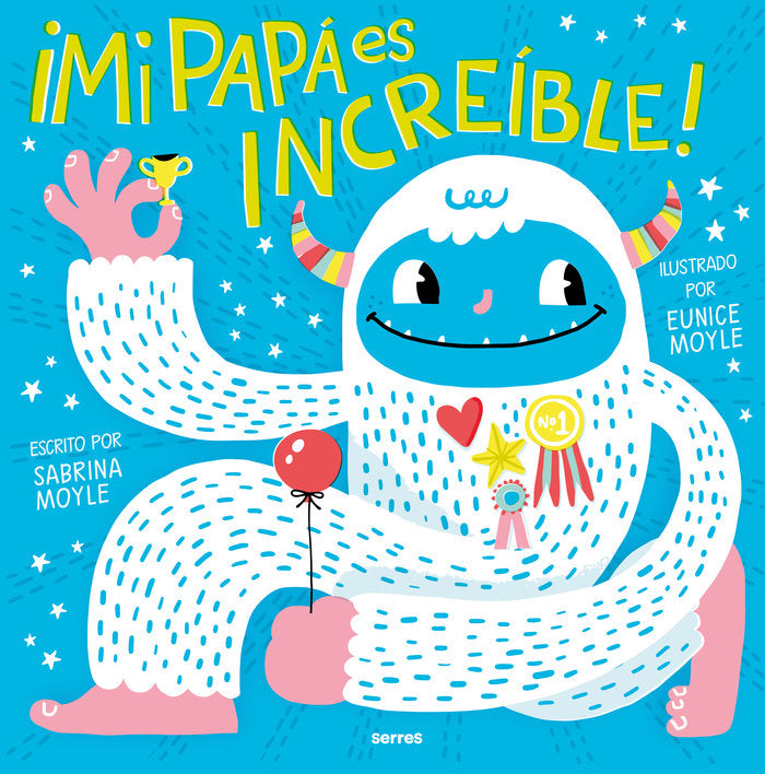 Mi papá es increíble, de SABRINA MOYLE | portada del libro