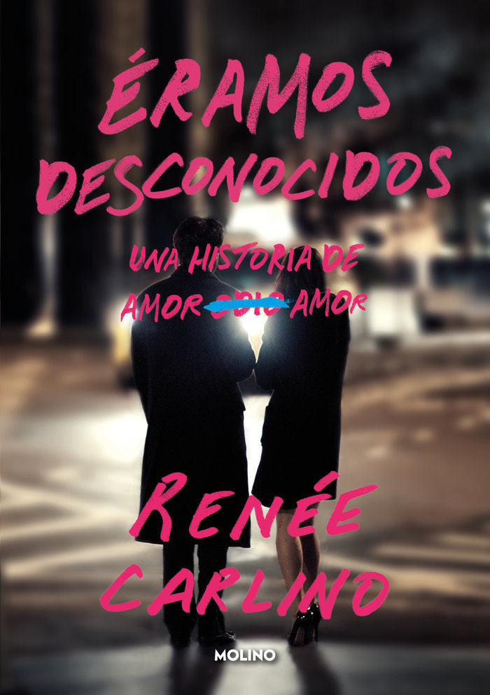Éramos desconocidos, de RENEE CARLINO | portada del libro