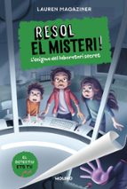 L'enigma del laboratori secret (Resol el misteri!  6), de Lauren Magaziner | portada del libro