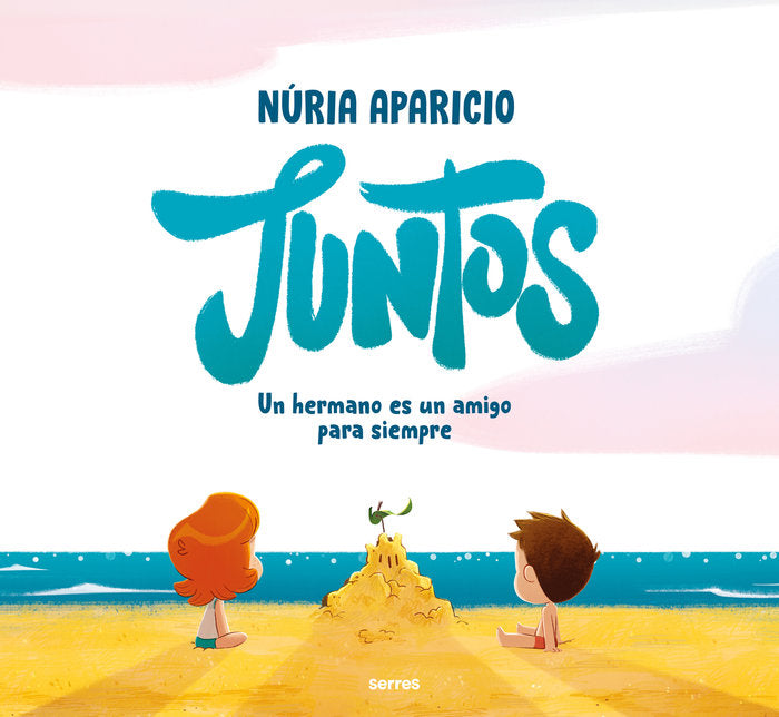 Juntos: Un hermano es un amigo para siempre, de APARICIO | portada del libro
