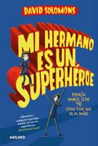 Mi hermano es un superhéroe (Mi hermano es un superhéroe  1), de David Solomons | portada del libro