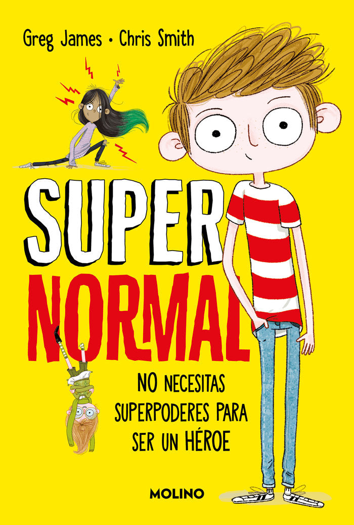 No necesitas superpoderes para ser un héroe (Supernormal  1), de JAMES | portada del libro