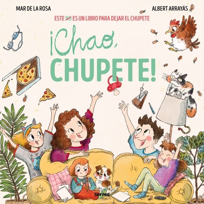 ¡Chao, chupete!, de DE LA ROSA | portada del libro