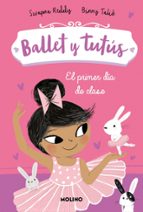 El primer día de clase (Ballet y tutús  1), de Swapna Reddy | portada del libro