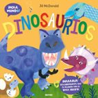 Dinosaurios (¡Hola, mundo!), de JILL MCDONALD | portada del libro