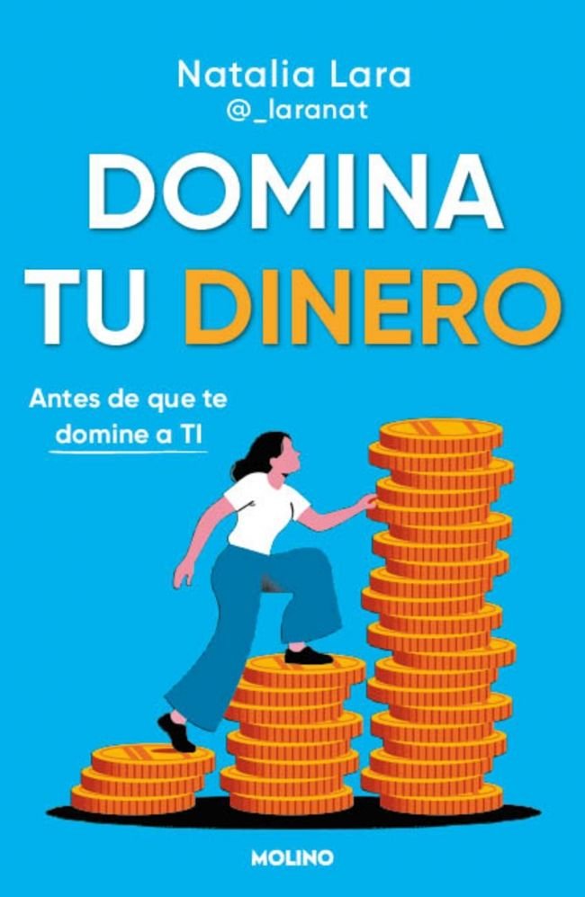 Domina tu dinero (antes de que te domine a ti), de NATALIA LARA MADRID | portada del libro