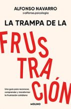 La trampa de la frustración, de Alfonso Navarro (@alfonso.psicologia) | portada del libro