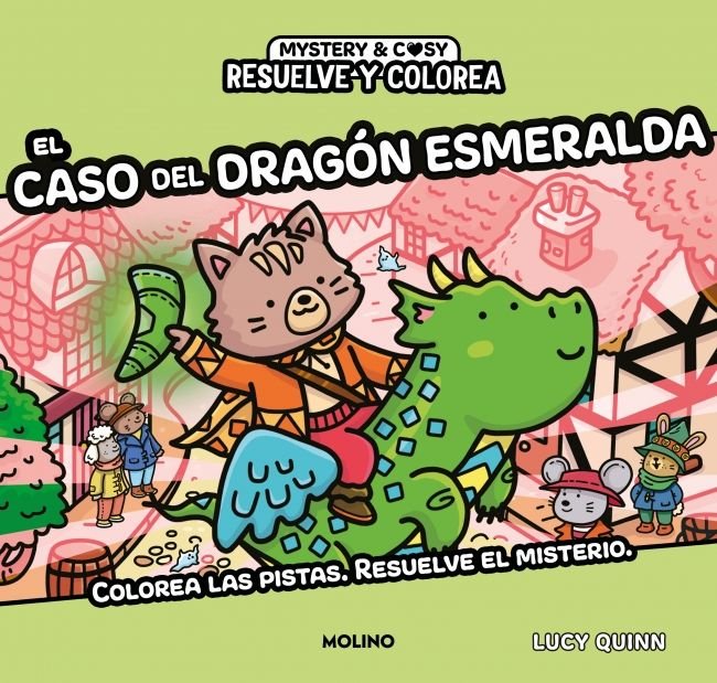 Resuelve y colorea. El caso del dragón esmeralda (Resuelve y colorea), de LUCY QUINN | portada del libro