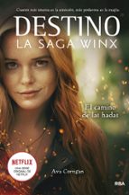 El camino de las hadas (Destino. La saga Winx  1), de Ava Corrigan | portada del libro