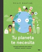 Tu planeta te necesita, de Philip Bunting | portada del libro