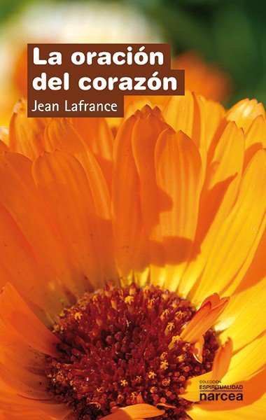 La oración del corazón, de Lafrance, Jean | portada del libro
