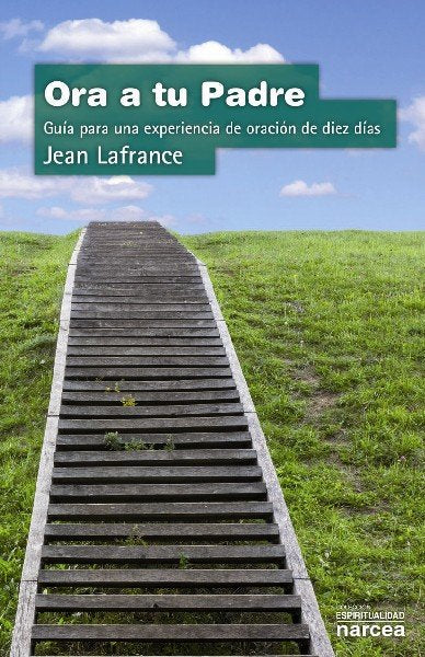 Ora a tu Padre, de Lafrance | portada del libro