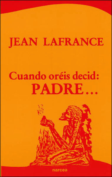 Cuando oréis decid: Padre, de Lafrance | portada del libro