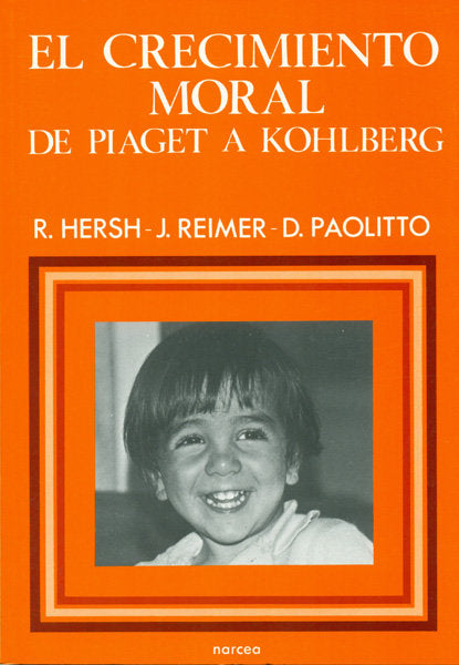 El crecimiento moral de Piaget a Kohlberg, de Hersh, Richard | portada del libro