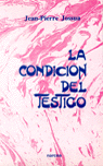 La condición del testigo, de JOSSUA, JEAN PIERRE | portada del libro