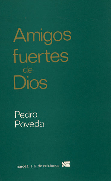 Amigos fuertes de Dios, de Poveda Castroverde, Pedro | portada del libro