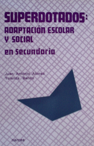 Superdotados: adaptación escolar y social en Secundaria, de Alonso Bravo, Juan Antonio | portada del libro