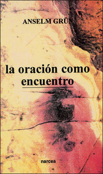 La oración como encuentro, de Grün, Anselm | portada del libro