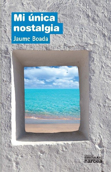 Mi única nostalgia, de Boada i Rafí, Jaume | portada del libro