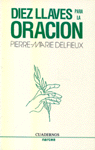 Diez llaves para la oración, de DELFIEUX | portada del libro