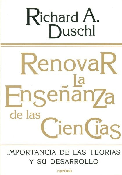 Renovar la enseñanza de las ciencias, de Duschl, Richard A. | portada del libro