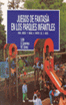 Juegos de fantas¡a en los parques infantiles, de MIR COSTA | portada del libro