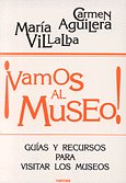 Vamos al museo!, de Aguilera Lucio-Villegas, Carmen | portada del libro