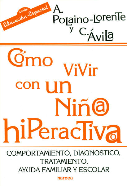 Cómo vivir con un niño/a hiperactivo/a, de Polaino-Lorente, Aquilino | portada del libro
