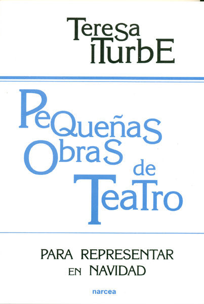Pequeñas obras de teatro, de Iturbe Martínez, Teresa | portada del libro