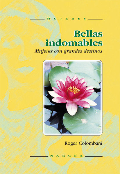 Bellas indomables, de Colombani, Roger | portada del libro