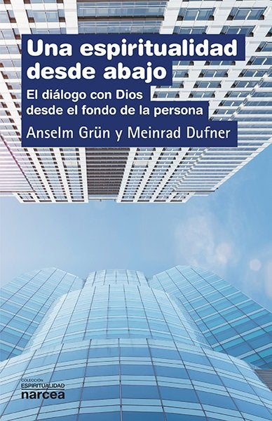 Una espiritualidad desde abajo, de Grün, Anselm | portada del libro