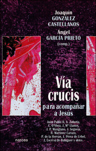 V¡a crucis para acompañar a Jesús, de GONZALEZ CASTELLANOS, JOAQUIN | portada del libro