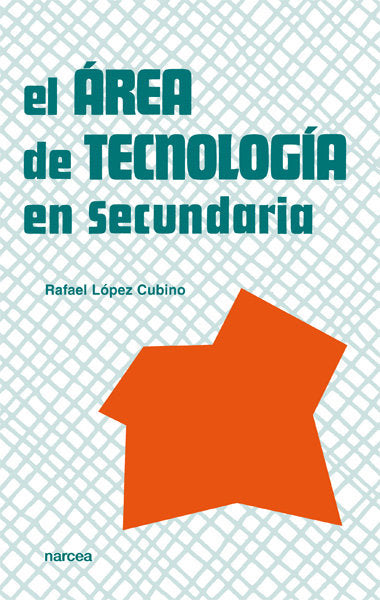 El área de tecnología en secundaria, de López Cubino, Rafael | portada del libro