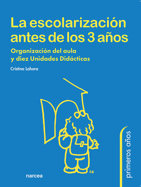 La escolarización antes de los 3 años, de Lahora Pérez, Cristina | portada del libro