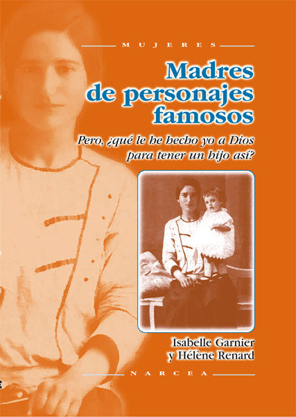 Madres de personajes famosos, de Garnier, Isabelle | portada del libro