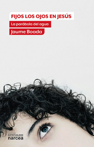 Fijos los ojos en Jesús, de Boada i Rafí, Jaume | portada del libro