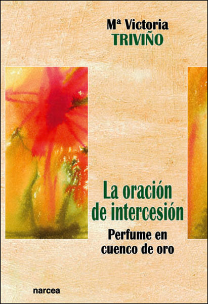 La oración de intercesión, de Triviño Monrabal, María Victoria | portada del libro