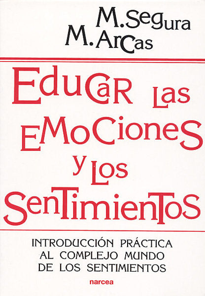 Educar las emociones y los sentimientos, de Segura Morales, Manuel | portada del libro