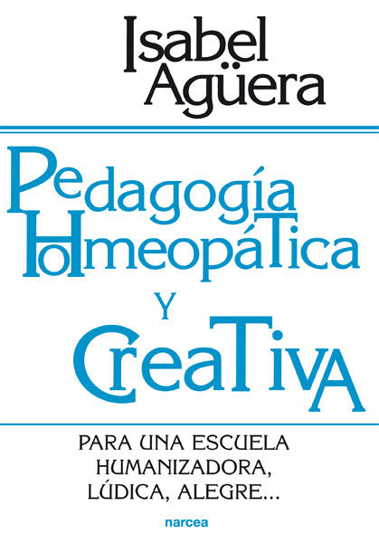 Pedagogía homeopática y creativa, de Agüera Espejo-Saavedra, Isabel | portada del libro