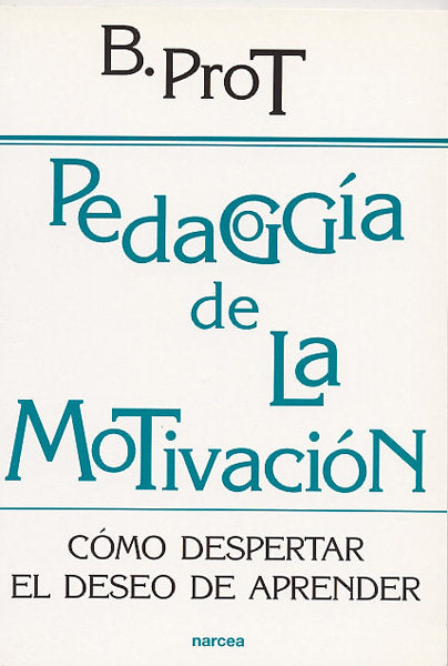 Pedagogía de la motivación, de Prot, Brigitte | portada del libro
