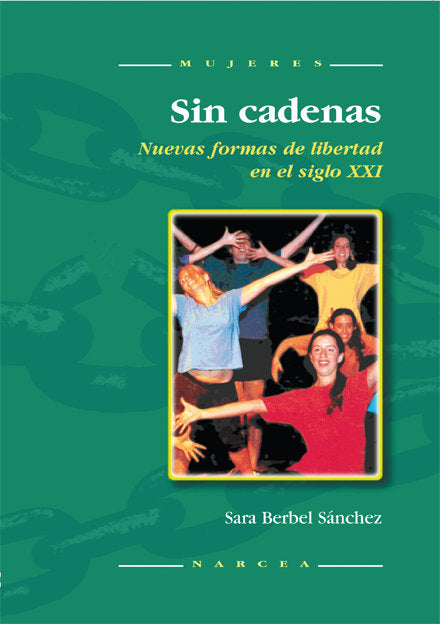 Sin cadenas, de Berbel Sánchez, Sara | portada del libro