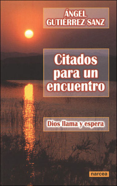 Citados para un encuentro, de Gutiérrez Sanz, Ángel | portada del libro