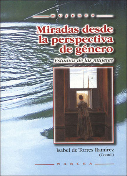 Miradas desde la perspectiva de género, de Torres Ramírez, Isabel de | portada del libro