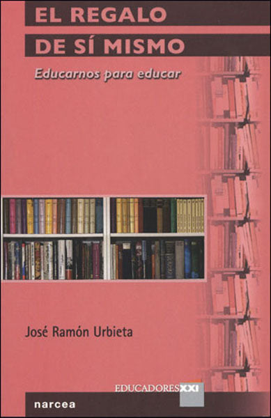 El regalo de sí mismo, de Urbieta Jócano, José Ramón | portada del libro