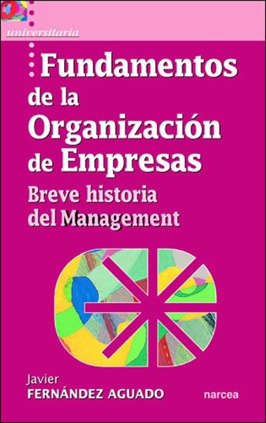 Fundamentos de la organización de empresas, de Fernández Aguado, Javier | portada del libro